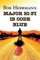 Major Si-Fi Is Code Blue 1630842508 Book Cover