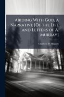 Abiding With God: A Narrative 1144883148 Book Cover