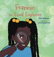 Frannie the Food Explorer B0GSVP7RHG Book Cover