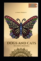 Premium Coloring books- Dogs and cats, Kids and Adults both edition: High quality coloring book B0C87PLKG2 Book Cover