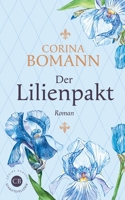 Der Lilienpakt (German Edition) 3750433429 Book Cover
