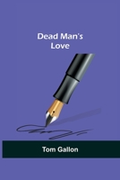 Dead Man's Love 1546387331 Book Cover
