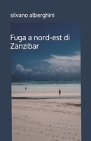 Fuga a nord-est di Zanzibar B087L727P2 Book Cover