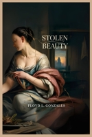 STOLEN BEAUTY: The True Story of a Nazi-Looted Painting Recovered in Argentina B0FQTZGJCS Book Cover