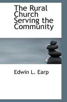 The rural church serving the community, B0BNZPDCCQ Book Cover