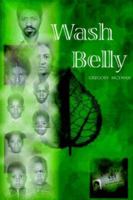 Wash Belly 1847281826 Book Cover