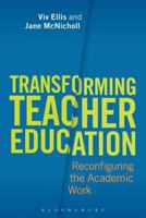 Transforming Teacher Education: Reconfiguring the Academic Work 1472507207 Book Cover