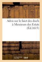 Advis sur le faict des duels à Messieurs des Estats 2013022573 Book Cover