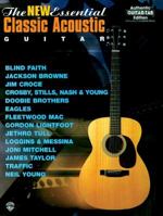 The New Essential Classic Acoustic Guitar: Authentic Guitar-Tab Edition 0769291112 Book Cover