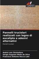 Pannelli truciolari realizzati con legno di eucalipto e adesivi alternativi (Italian Edition) 6208234638 Book Cover