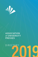 Association of University Presses 2019  Directory 0945103409 Book Cover