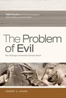 The Problem of Evil: The Challenge to Essential Christian Beliefs 1433671808 Book Cover