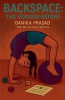 Backspace: The Version Before (404: Me Not Found) B0FXNWTVQF Book Cover