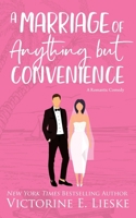 A Marriage of Anything But Convenience: A Romantic Comedy B089D35SVL Book Cover
