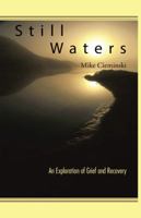 Still Waters: An Exploration of Grief and Recovery 1491790695 Book Cover
