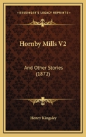 Hornby Mills V2: And Other Stories 1164885758 Book Cover