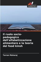Il ruolo socio-pedagogico dell'alfabetizzazione alimentare e la teoria del food kinsh 6205798816 Book Cover