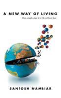 A New Way of Living: One Simple Step to a Life Without Fear 145250542X Book Cover