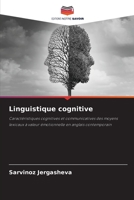 Linguistique cognitive: Caractéristiques cognitives et communicatives des moyens lexicaux à valeur émotionnelle en anglais contemporain 6206225534 Book Cover