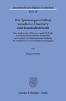 Das Spannungsverhaltnis Zwischen E-Discovery Und Datenschutzrecht: Eine Analyse Der E-Discovery Nach Us-Recht Aus Datenschutzrechtlicher Perspektive I 3428158253 Book Cover
