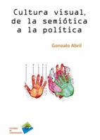 Cultura visual, de la semiótica a la política 8415271743 Book Cover