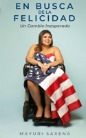 En Busca de la Felicidad: Un Cambio Inesperado 1734695315 Book Cover