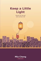 Keep a Little Light: Stories for the Girl Who Carries It All B0H7PYQ51R Book Cover