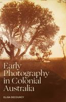 Early Photography in Colonial Australia 0522879527 Book Cover
