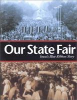 Our State Fair: Iowa's Blue Ribbon Story 1888223170 Book Cover