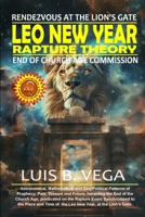 Leo New Year Rapture Theory: Rendezvous at the Lion’s Gate 1304531880 Book Cover