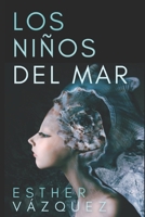 Los niños del mar (Spanish Edition) B0B14G48RJ Book Cover