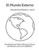 El Mundo Externo (Spanish Edition) B0DMDTRFGD Book Cover