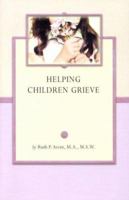 Helping Children Grieve 1891400746 Book Cover