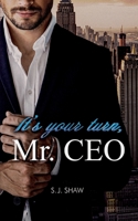 It's your turn, Mr. CEO: New York Millionär Liebesroman 3738637125 Book Cover