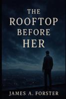The Roof Top Before Her: Prequel to When The Sky Broke Open B0G4M2FXSG Book Cover