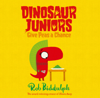 Give Peas a Chance (Dinosaur Juniors, Book 2) 0008280630 Book Cover
