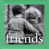 The Wonder of Friends 0766761592 Book Cover