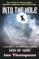 Into The Hole 1717891594 Book Cover