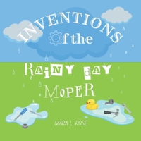 Inventions of the Rainy Day Moper B0GTRL5WZM Book Cover
