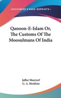 Qanoon-E-Islam Or, The Customs Of The Moosulmans Of India 1163129143 Book Cover