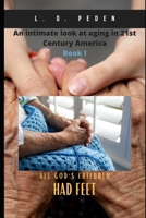All God's Children Had Feet: An Intimate Look At Aging In 21st Century America B09ZSZV2JS Book Cover