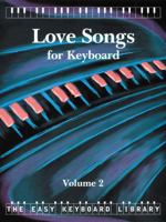 Love Songs: v. 2 (Easy Keyboard Library) 1859091741 Book Cover