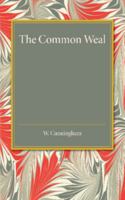 The Common Weal: Six Lectures on Political Philosophy 1014152798 Book Cover
