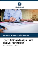 Instruktionsdesign und aktive Methoden: Der Ansatz eines Lehrers 6204028847 Book Cover
