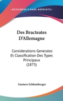 Des Bract�ates d'Allemagne: Consid�rations G�n�rales Et Classification Des Types Principaux 0270368914 Book Cover