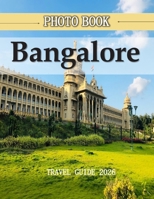 BANGALORE INDIA: The Garden City of India B0CY5586BQ Book Cover