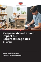 L'espace virtuel et son impact sur l'apprentissage des élèves (French Edition) 6206588076 Book Cover