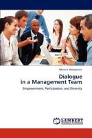 Dialogue in a Management Team: Empowerment, Participation, and Diversity 3847330497 Book Cover