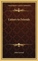 Letters to Friends 1417993987 Book Cover