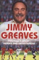 Football's Great Heroes and Entertainers 0340960310 Book Cover